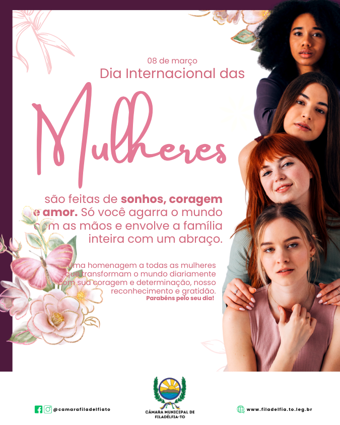 DIA INTERNACIONAL DAS MULHERES DIA INTERNACIONAL DAS MULHERES